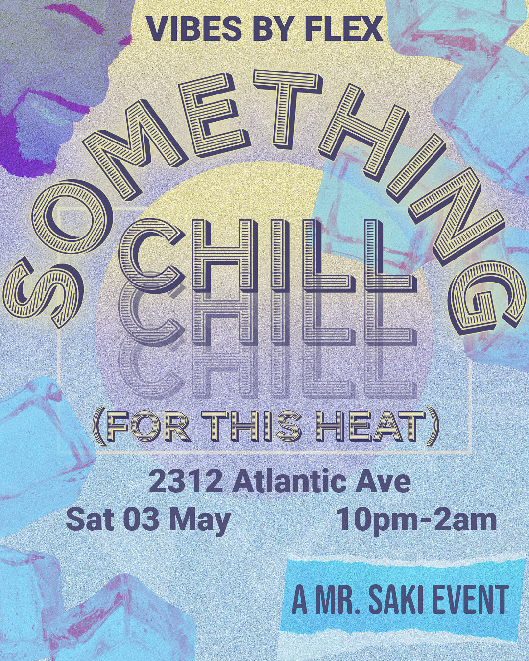 Something Chill (For This Heat) 5.03.25