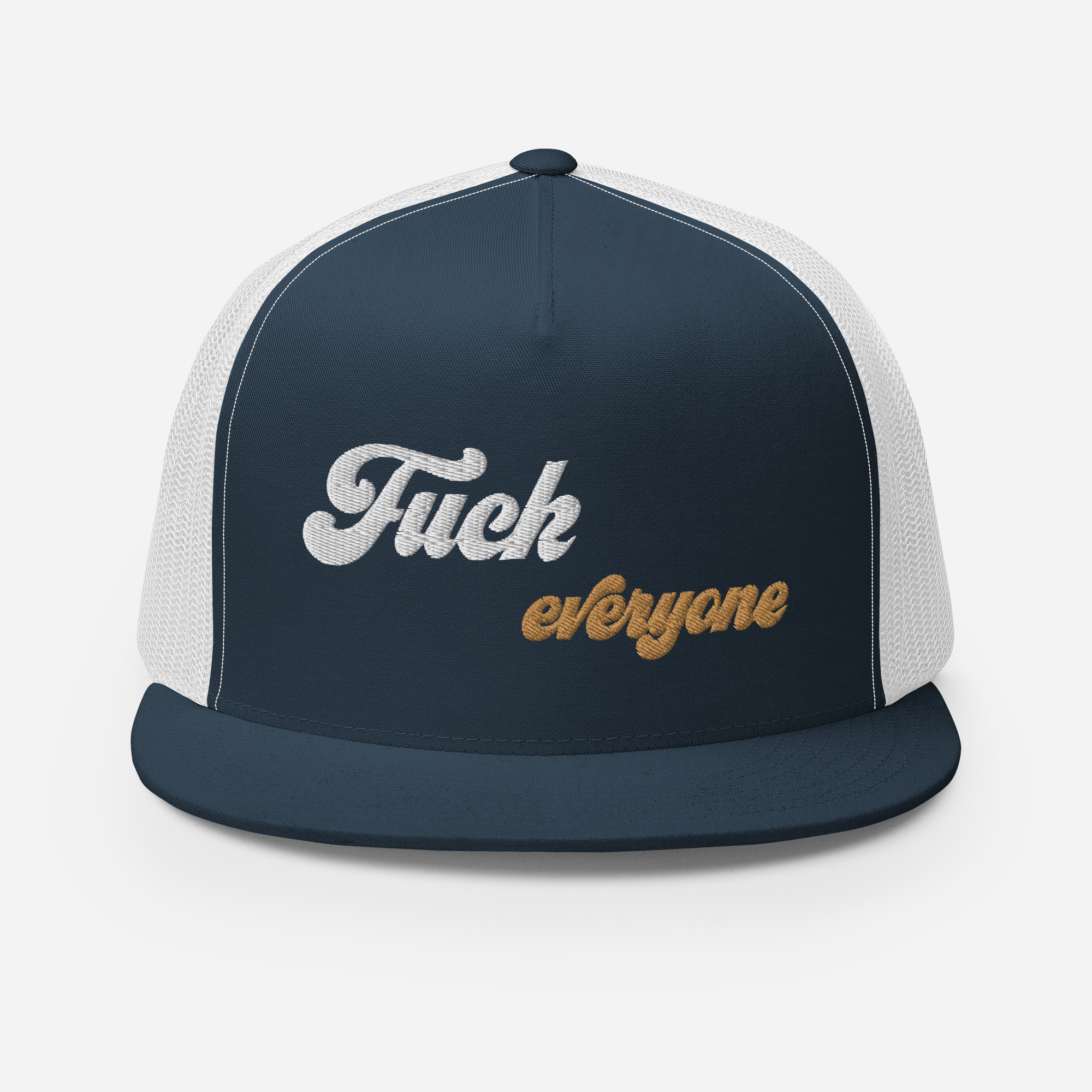 Fuck Everyone Snapback Trucker Cap