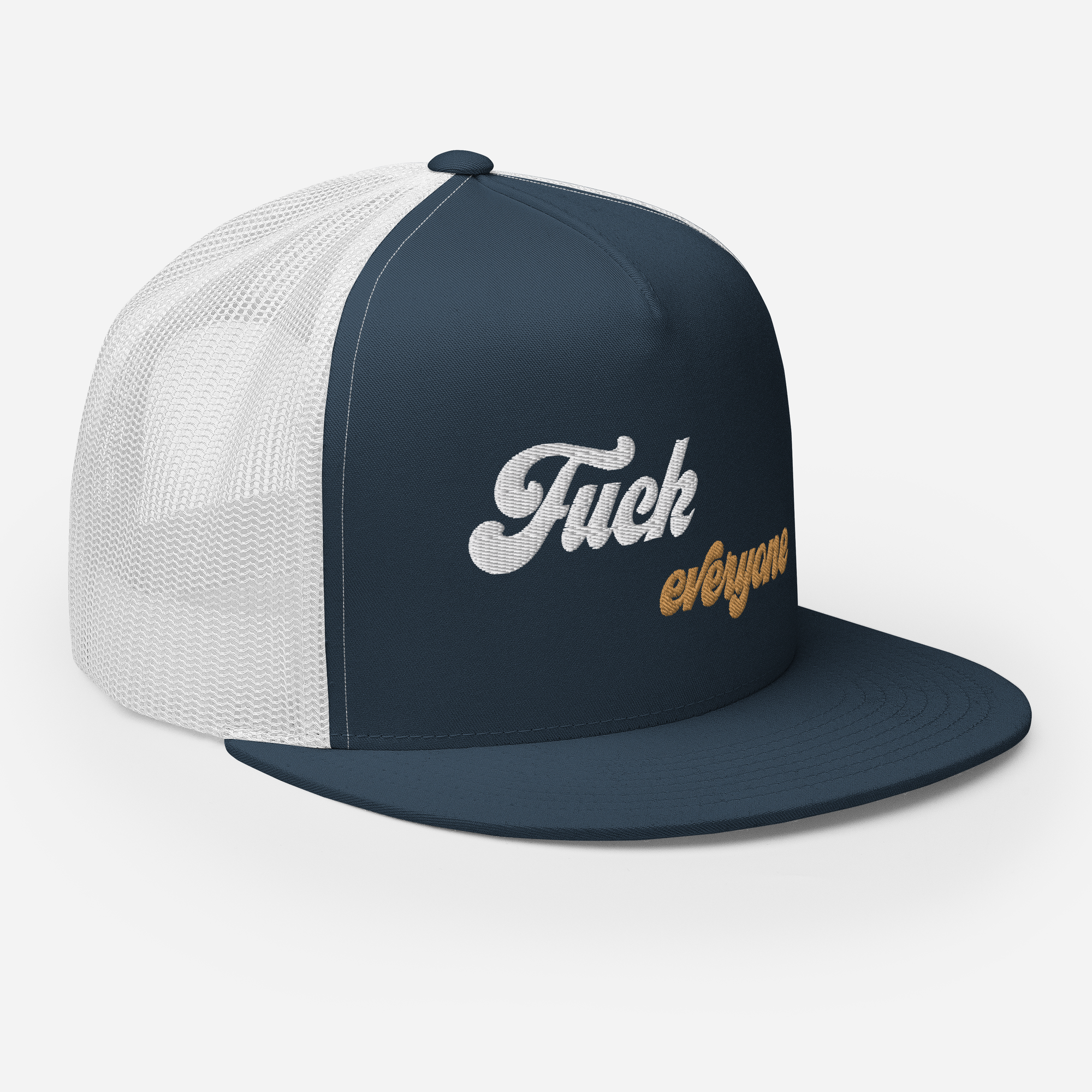 Fuck Everyone Snapback Trucker Cap