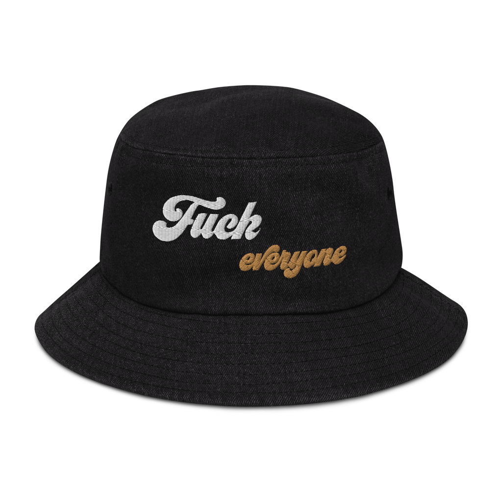 Fuck Everyone Denim Bucket Hat